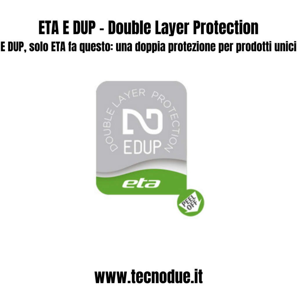 ETA E DUP Double Layer Protection